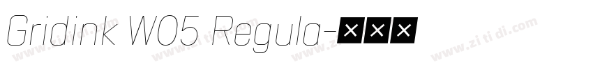 Gridink W05 Regula字体转换 Gridink W05 Regula字体转换